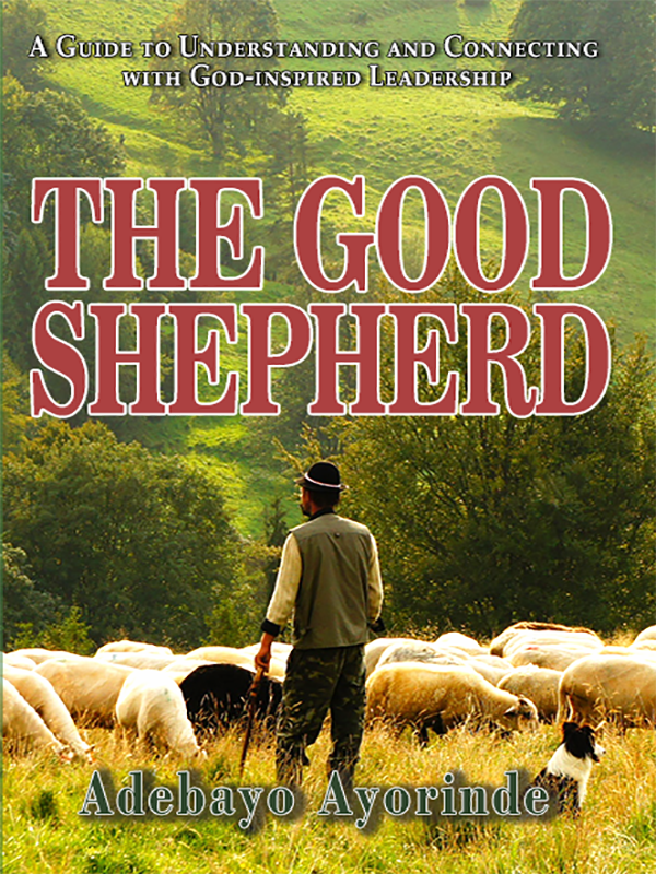 Cover of The Good Shepherd: A Guide to Understanding and Connecting with God-inspired Leadership